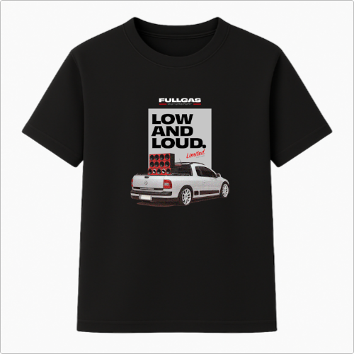 Camiseta básica Low and Loud Saveiro Cross – Fullgas Motorsport (Edição Limitada)
